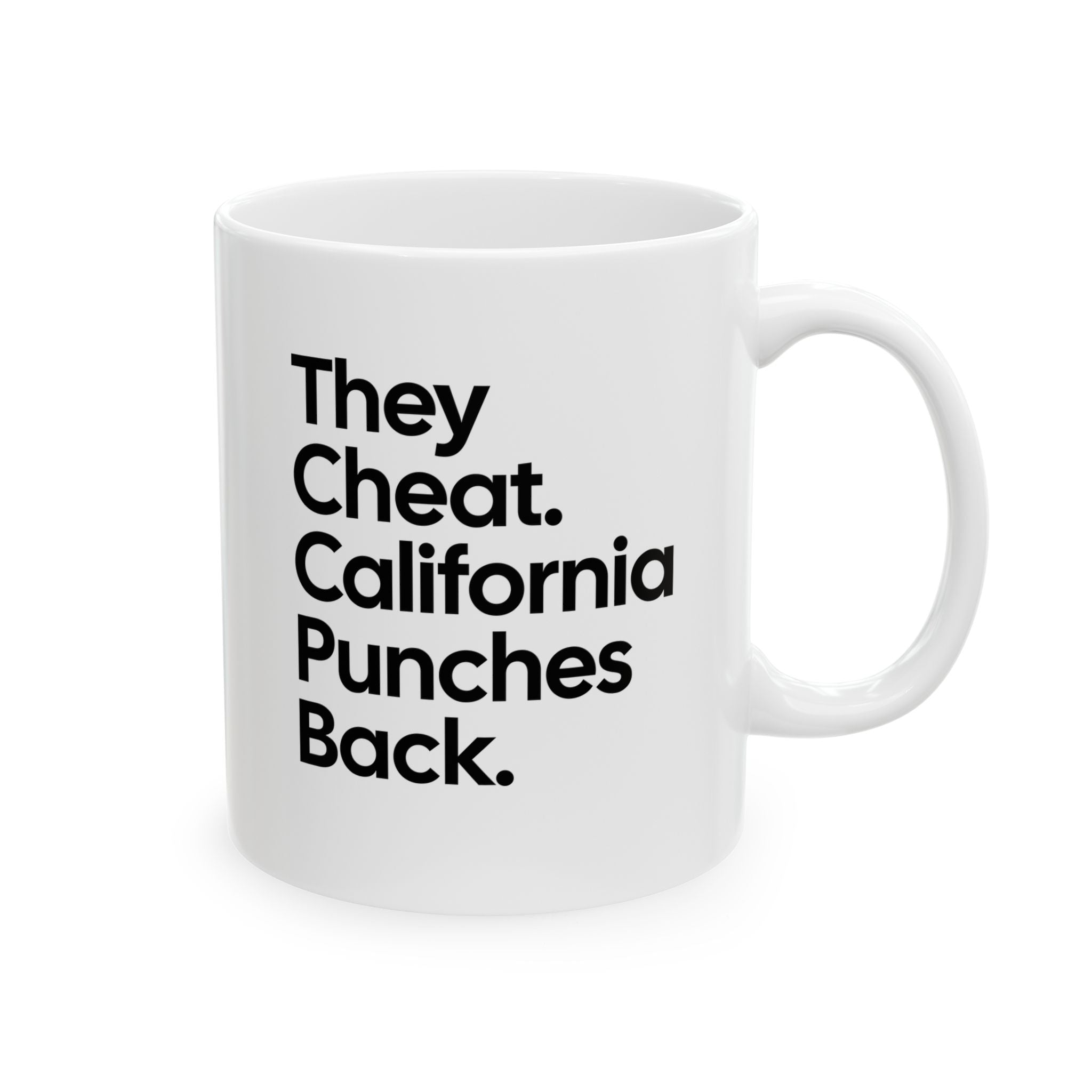 They Cheat. California Punches Back Mug 11oz (White & Black)-Mug-The Original God Ain't Petty But I Am