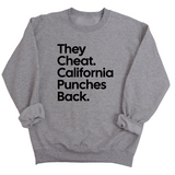 They Cheat. California Punches Back Unisex Sweatshirt-Sweatshirt-The Original God Ain't Petty But I Am
