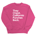 They Cheat. California Punches Back Unisex Sweatshirt-Sweatshirt-The Original God Ain't Petty But I Am