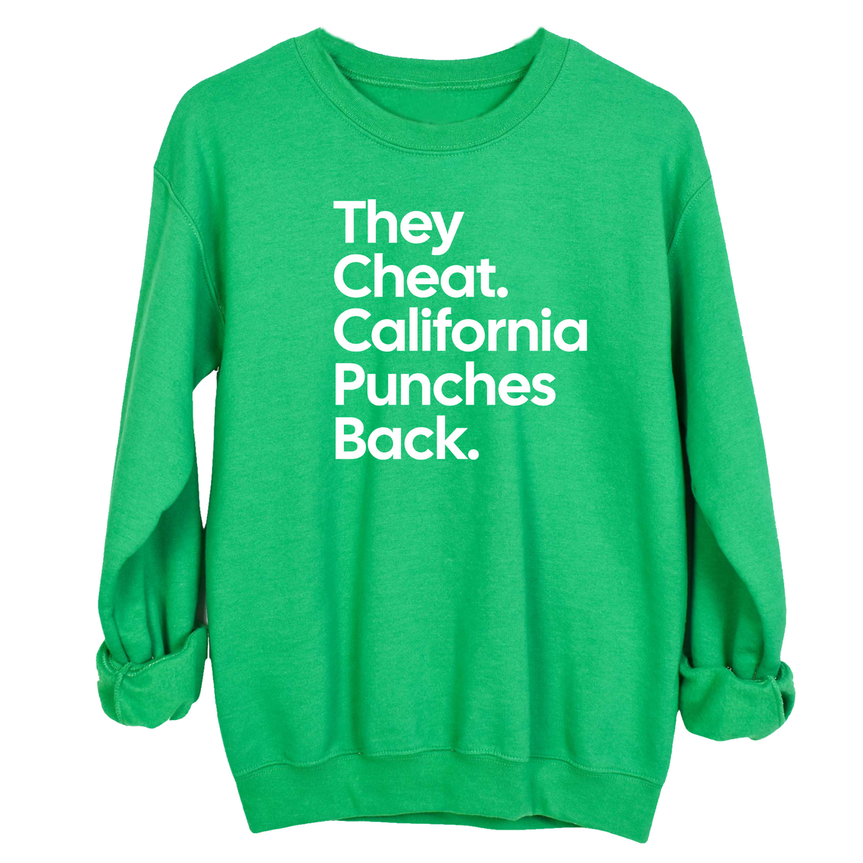They Cheat. California Punches Back Unisex Sweatshirt-Sweatshirt-The Original God Ain't Petty But I Am