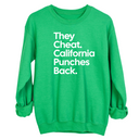 They Cheat. California Punches Back Unisex Sweatshirt-Sweatshirt-The Original God Ain't Petty But I Am
