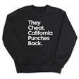 They Cheat. California Punches Back Unisex Sweatshirt-Sweatshirt-The Original God Ain't Petty But I Am