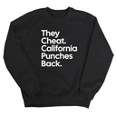 They Cheat. California Punches Back Unisex Sweatshirt-Sweatshirt-The Original God Ain't Petty But I Am
