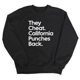 They Cheat. California Punches Back Unisex Sweatshirt-Sweatshirt-The Original God Ain't Petty But I Am