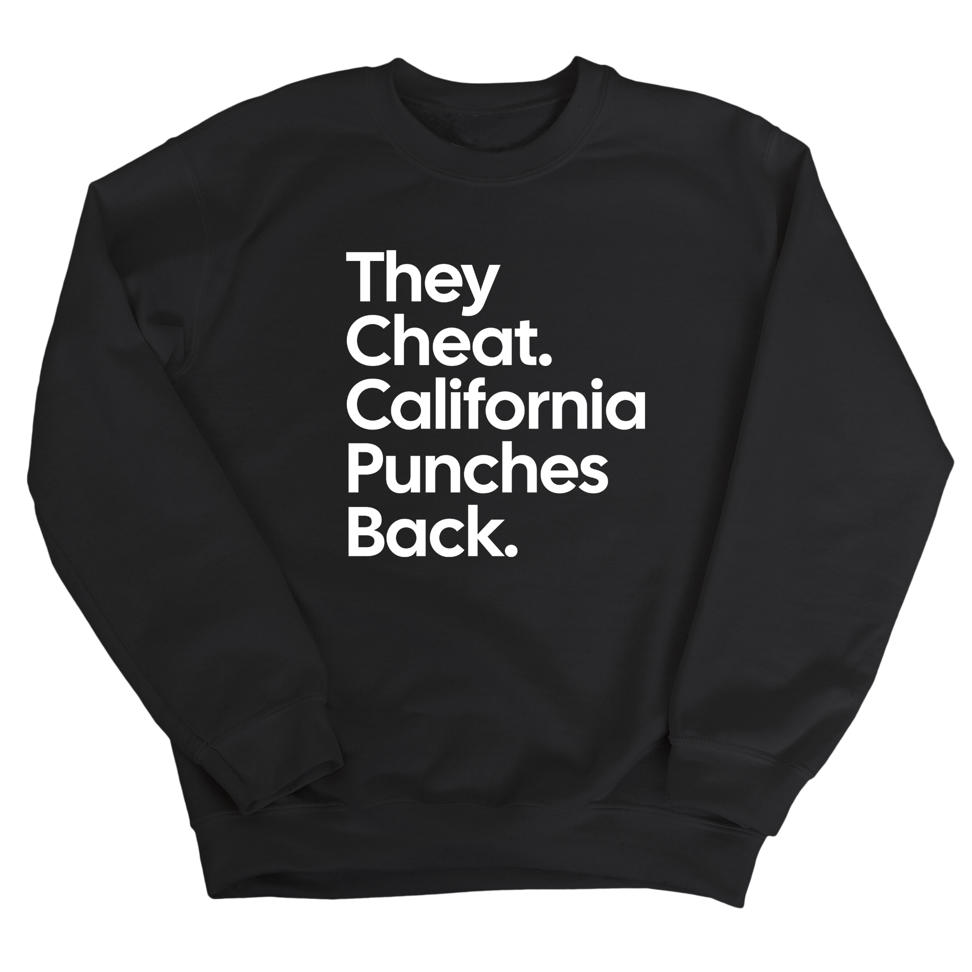 They Cheat. California Punches Back Unisex Sweatshirt-Sweatshirt-The Original God Ain't Petty But I Am