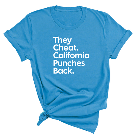 They Cheat. California Punches Back Unisex Tee-T-Shirt-The Original God Ain't Petty But I Am