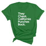 They Cheat. California Punches Back Unisex Tee-T-Shirt-The Original God Ain't Petty But I Am