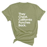 They Cheat. California Punches Back Unisex Tee-T-Shirt-The Original God Ain't Petty But I Am