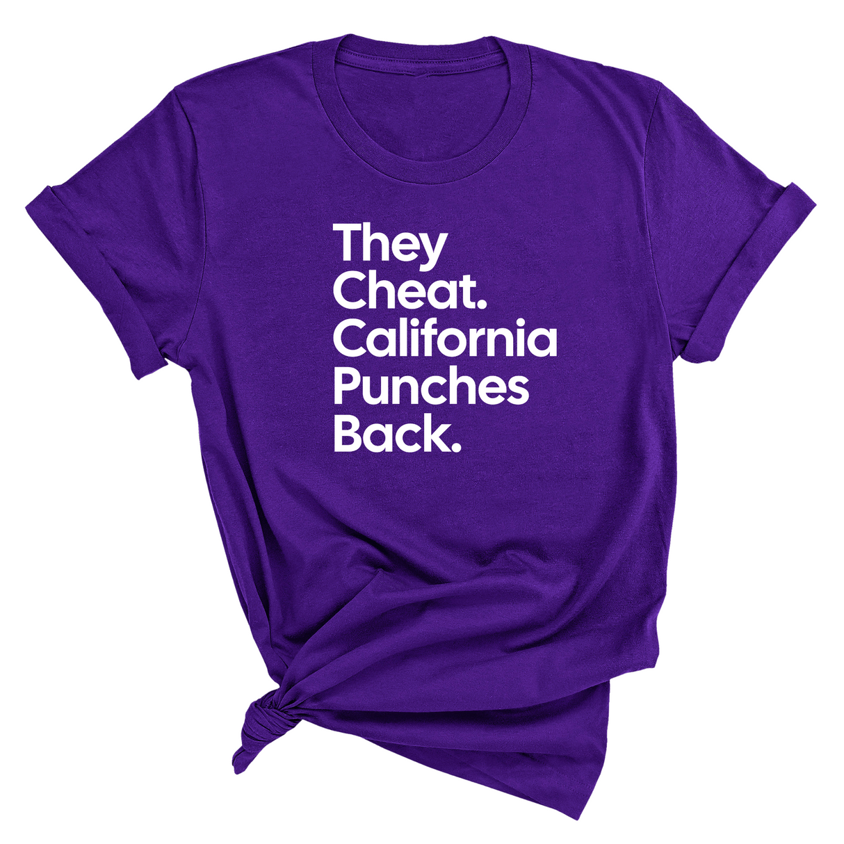 They Cheat. California Punches Back Unisex Tee-T-Shirt-The Original God Ain't Petty But I Am