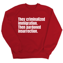 They Criminalized Immigration. Then Pardoned Insurrection Unisex Sweatshirt-Sweatshirt-The Original God Ain't Petty But I Am