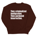 They Criminalized Immigration. Then Pardoned Insurrection Unisex Sweatshirt-Sweatshirt-The Original God Ain't Petty But I Am