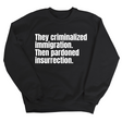 They Criminalized Immigration. Then Pardoned Insurrection Unisex Sweatshirt-Sweatshirt-The Original God Ain't Petty But I Am