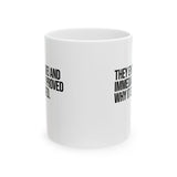 They Ended DEI and Immediately Proved Why It Existed Mug 11oz (White & Black)-Mug-The Original God Ain't Petty But I Am