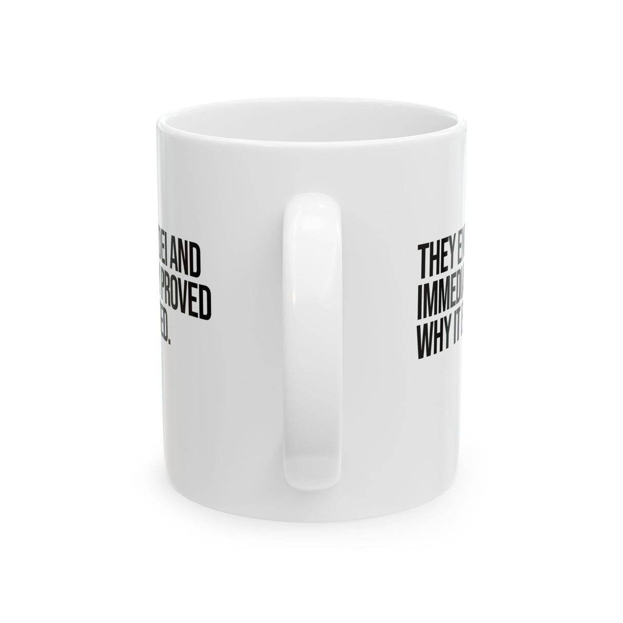 They Ended DEI and Immediately Proved Why It Existed Mug 11oz (White & Black)-Mug-The Original God Ain't Petty But I Am
