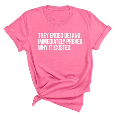 They Ended DEI and Immediately Proved Why It Existed Unisex Tee-T-Shirt-The Original God Ain't Petty But I Am