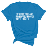 They Ended DEI and Immediately Proved Why It Existed Unisex Tee-T-Shirt-The Original God Ain't Petty But I Am