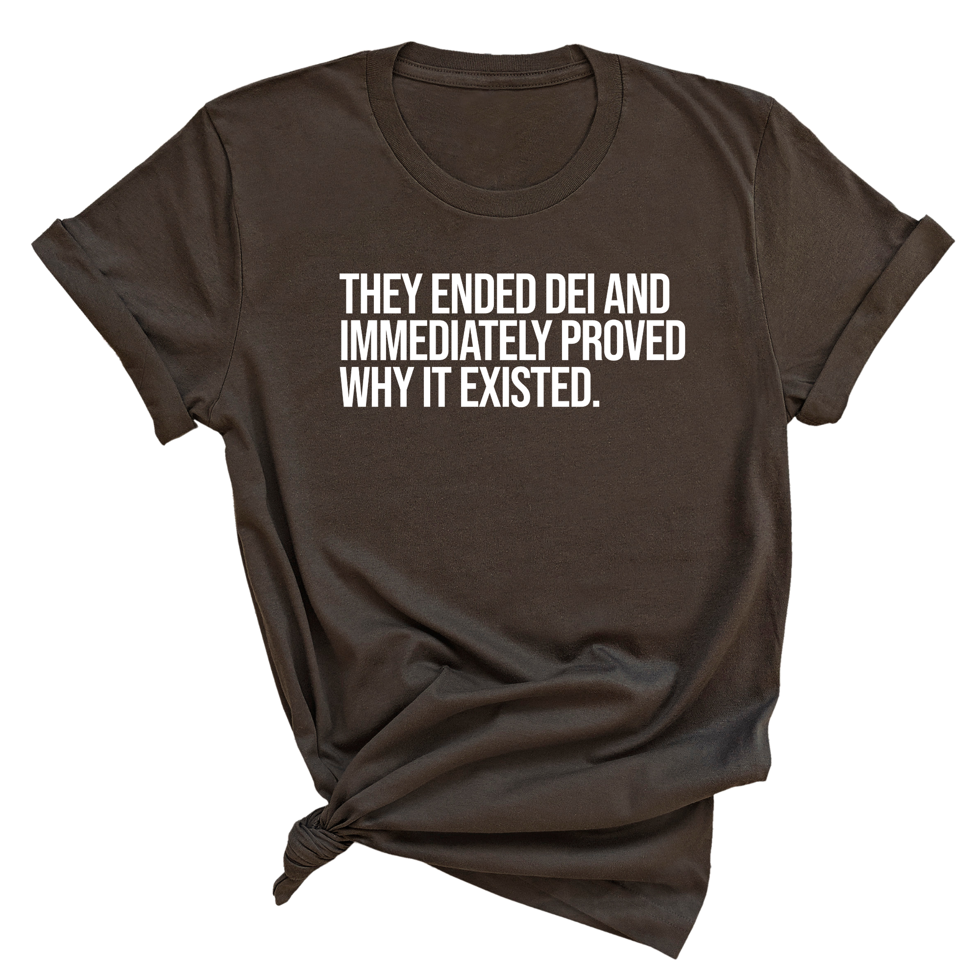 They Ended DEI and Immediately Proved Why It Existed Unisex Tee-T-Shirt-The Original God Ain't Petty But I Am