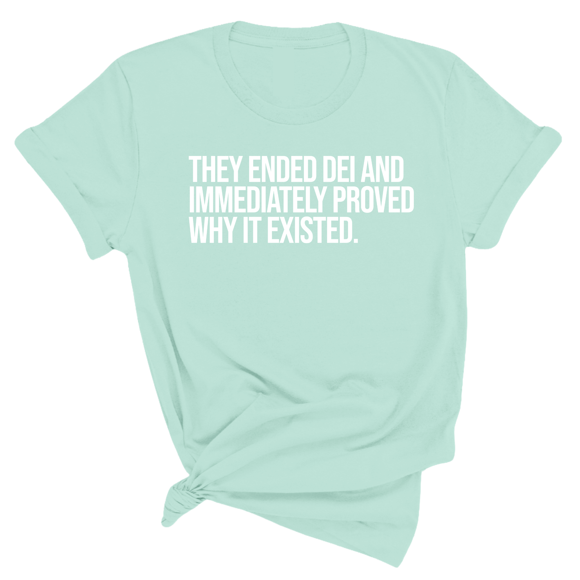 They Ended DEI and Immediately Proved Why It Existed Unisex Tee-T-Shirt-The Original God Ain't Petty But I Am