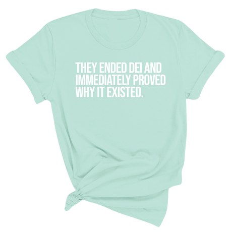 They Ended DEI and Immediately Proved Why It Existed Unisex Tee-T-Shirt-The Original God Ain't Petty But I Am