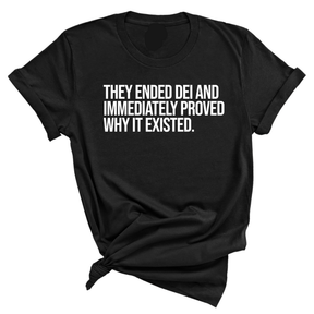 They Ended DEI and Immediately Proved Why It Existed Unisex Tee-T-Shirt-The Original God Ain't Petty But I Am