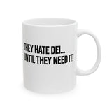 They Hate DEI until They Need It Mug 11oz (White & Black)-Mug-The Original God Ain't Petty But I Am