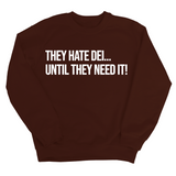 They Hate DEI until They Need It Unisex Sweatshirt-Sweatshirt-The Original God Ain't Petty But I Am