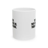 They Left Him. They Didn't Choose Us. There is a difference Mug 11oz (White & Black)-Mug-The Original God Ain't Petty But I Am