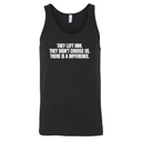 They Left Him. They Didn't Choose Us. There is a difference Unisex Tank Top-T-Shirt-The Original God Ain't Petty But I Am