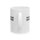 They Really Voted to Make the Dumbest MF President Mug 11oz (White & Black)-Mug-The Original God Ain't Petty But I Am