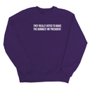 They Really Voted to Make the Dumbest MF President Unisex Sweatshirt-Sweatshirt-The Original God Ain't Petty But I Am