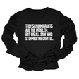 They Say Immigrants Are the Problem. But We All Saw Who Stormed the Capitol Unisex Long Sleeved Tee-Long Sleeved T-Shirt-The Original God Ain't Petty But I Am