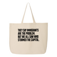 They Say Immigrants are the Problem but We All Saw Who Stormed the Capitol Tote Bag-Tote Bag-The Original God Ain't Petty But I Am