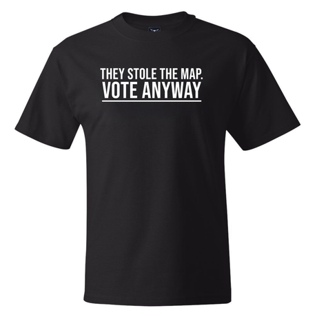 They Stole the Map Vote Anyway *BLACK TALL TEE* Unisex Tee-T-Shirt-The Original God Ain't Petty But I Am