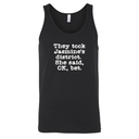 They Took Jasmine's District. She Said, OK, Bet Unisex Tank Top-T-Shirt-The Original God Ain't Petty But I Am