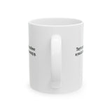 They Trying to Hide Black Excellence So You Don’t See Who’s Really Messing Up Mug 11oz (White & Black)-Mug-The Original God Ain't Petty But I Am