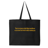 They Trying to Hide Black Excellence So You Don’t See Who’s Really Messing Up Tote bag-Tote Bag-The Original God Ain't Petty But I Am
