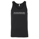 They Trying to Hide Black Excellence So You Don’t See Who’s Really Messing Up Unisex Tank Top-T-Shirt-The Original God Ain't Petty But I Am