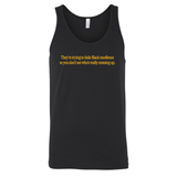 They Trying to Hide Black Excellence So You Don’t See Who’s Really Messing Up Unisex Tank Top-T-Shirt-The Original God Ain't Petty But I Am