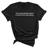 They Trying to Hide Black Excellence So You Don’t See Who’s Really Messing Up Unisex Tee-T-Shirt-The Original God Ain't Petty But I Am