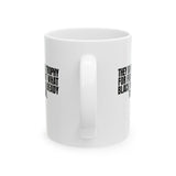 They do not get a trophy for figuring out what Black Women already told them Mug 11oz (White & Black)-Mug-The Original God Ain't Petty But I Am