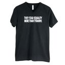 They fear Equality more than Tyranny *BLACK V-NECK* Unisex Tee-T-Shirt-The Original God Ain't Petty But I Am
