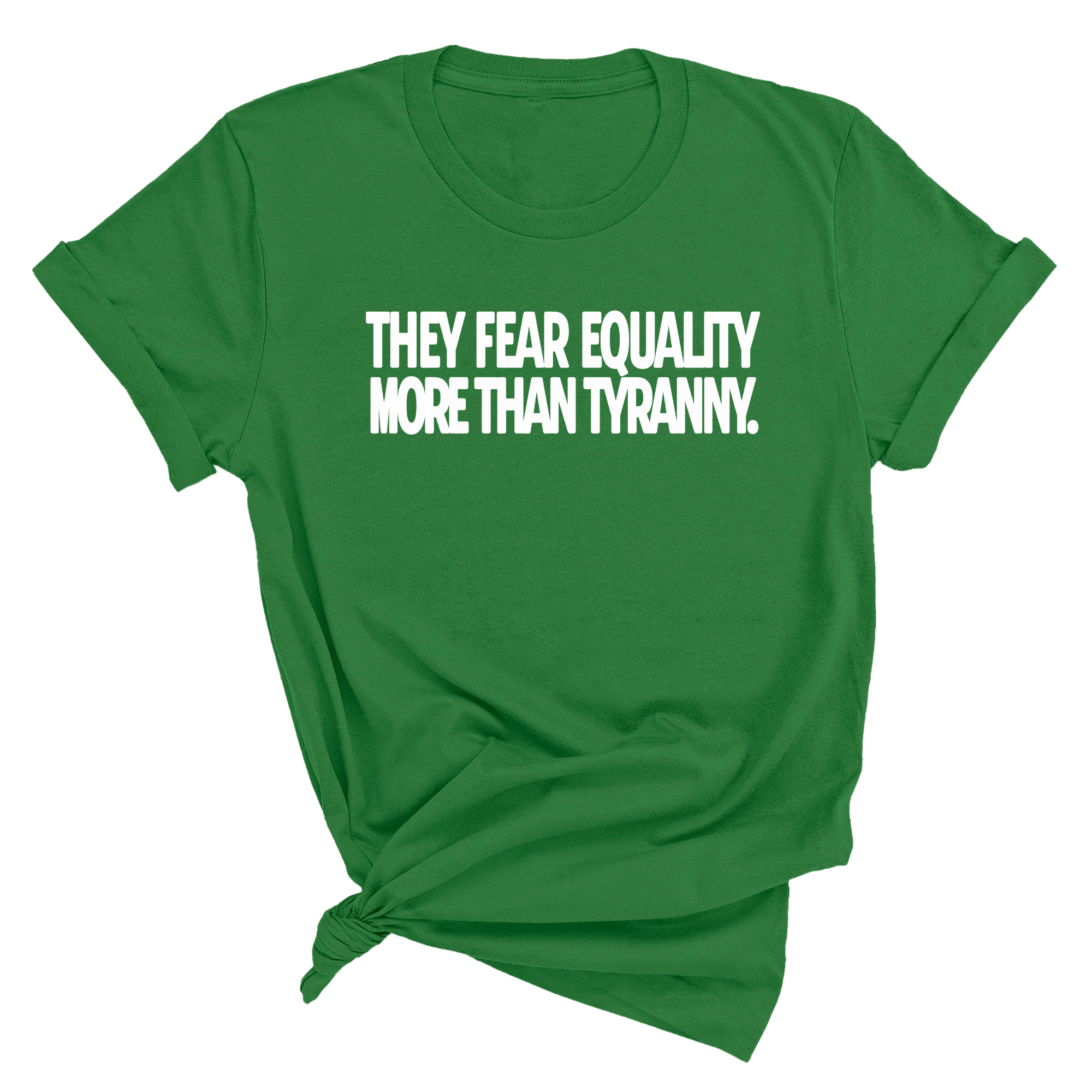They fear Equality more than Tyranny Unisex Tee-T-Shirt-The Original God Ain't Petty But I Am