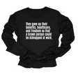 They gave up their benefits, healthcare, and freedom so that a brown person could be kidnapped at work Unisex Long Sleeved Tee-Long Sleeved T-Shirt-The Original God Ain't Petty But I Am