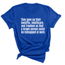 They gave up their benefits, healthcare, and freedom so that a brown person could be kidnapped at work Unisex Tee-T-Shirt-The Original God Ain't Petty But I Am