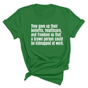They gave up their benefits, healthcare, and freedom so that a brown person could be kidnapped at work Unisex Tee-T-Shirt-The Original God Ain't Petty But I Am
