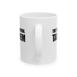 They have enough. Tax them Mug 11oz (White & Black)-Mug-The Original God Ain't Petty But I Am