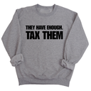 They have enough. Tax them Unisex Sweatshirt-Sweatshirt-The Original God Ain't Petty But I Am