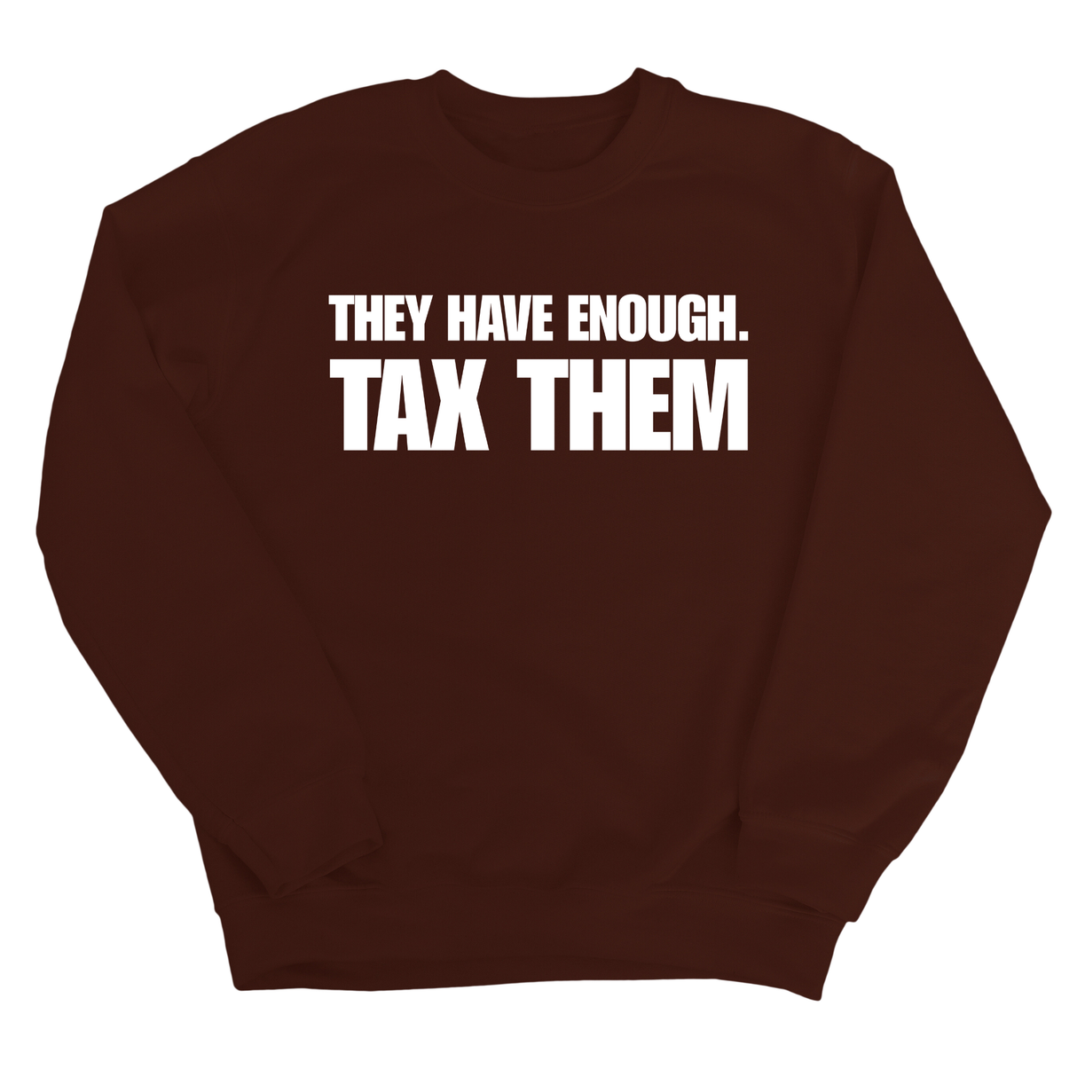 They have enough. Tax them Unisex Sweatshirt-Sweatshirt-The Original God Ain't Petty But I Am