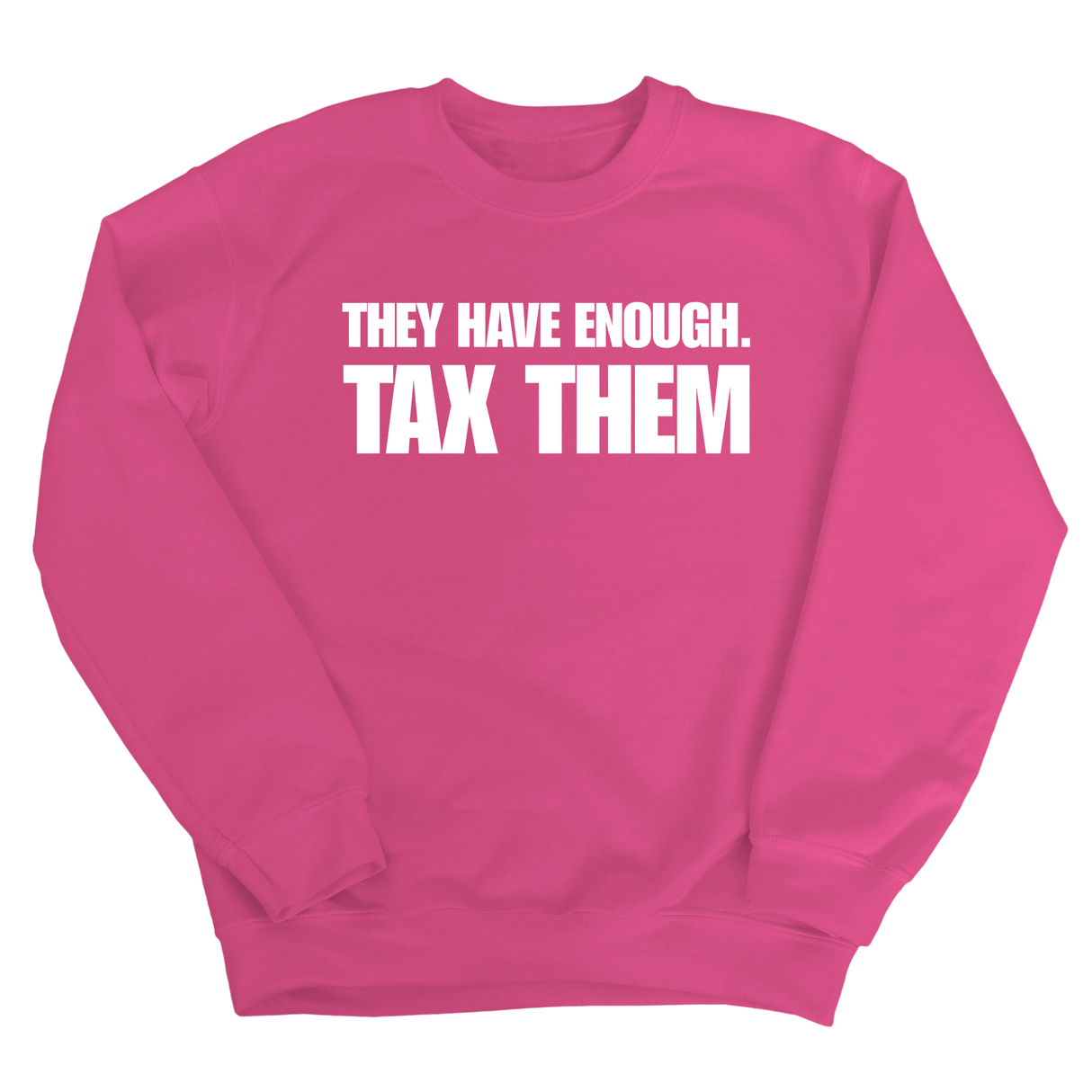 They have enough. Tax them Unisex Sweatshirt-Sweatshirt-The Original God Ain't Petty But I Am