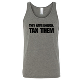 They have enough. Tax them Unisex Tank Top-T-Shirt-The Original God Ain't Petty But I Am